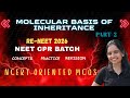 NEET 2026 | Molecular basis of inheritance part 2 (45 questions practice) | NEET CPR | NEET studies