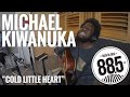 Michael Kiwanuka || Live @ 885FM || "Cold Little Heart"