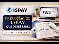 PRESENTACIÓN ISPAY Y ACTUALIZACIONES
