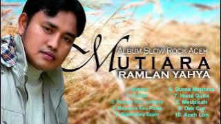 Ramlan Yahya - Mutiara Full Album ( Playlist)