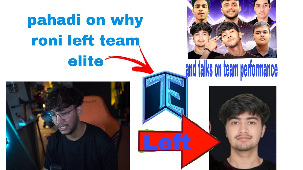 Pahadi on why roni left team elite and laks about team performance ...
