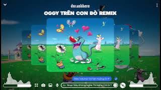 Oggy Trên Con Đò Vinz Remix | Nhạc Hot TikTok 2024