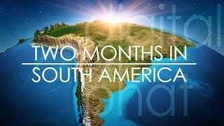 Two months travelling in South America