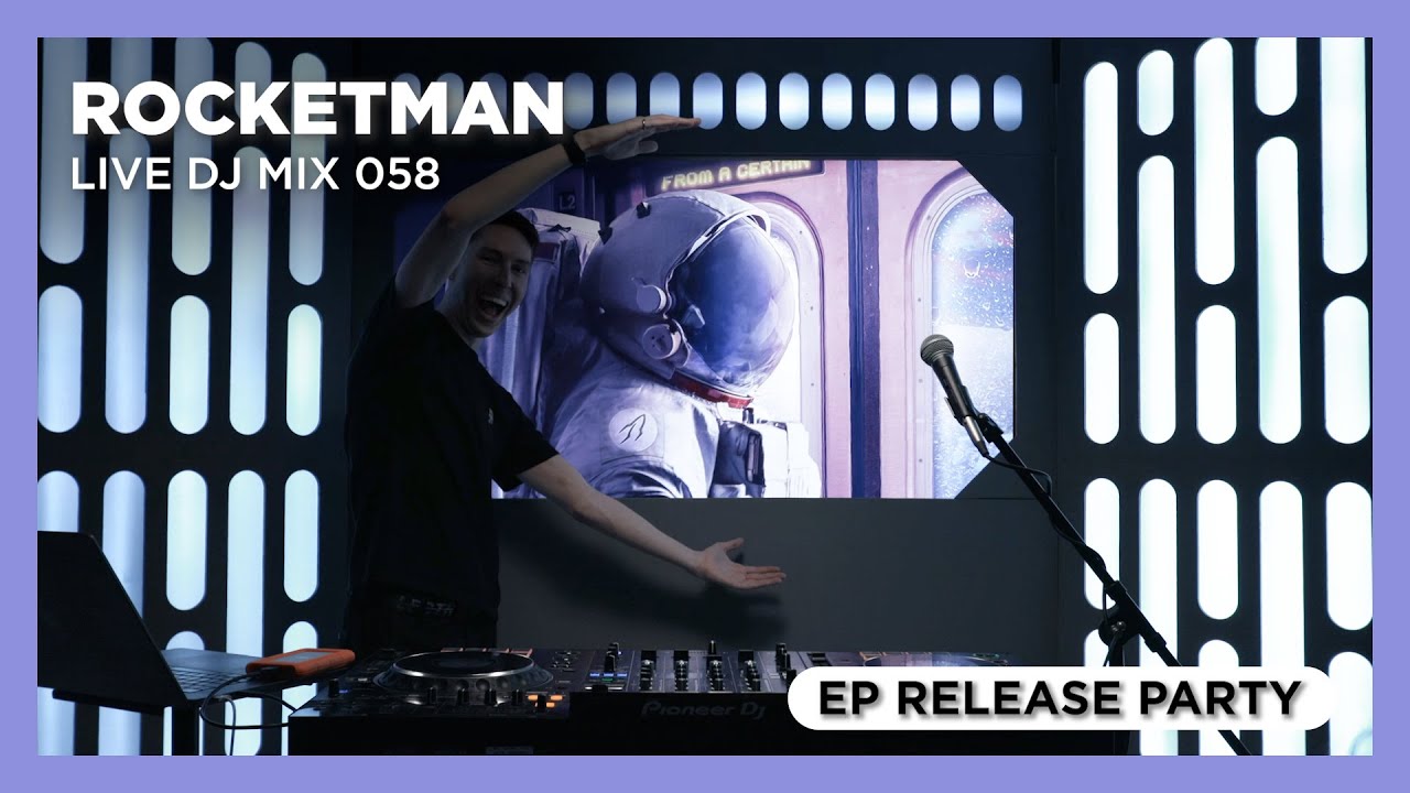 ROCKETMAN - Live DJ Mix 058 (EP RELEASE PARTY) from the Spaceship