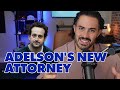 Charlie adelson hires a new attorney  i know him well  what do i think of him lets discuss