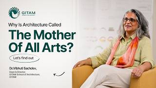 Designing for People: The Philosophy of Architecture at GITAM screenshot 2