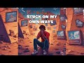 ELMERM- Stuck On My Own Ways