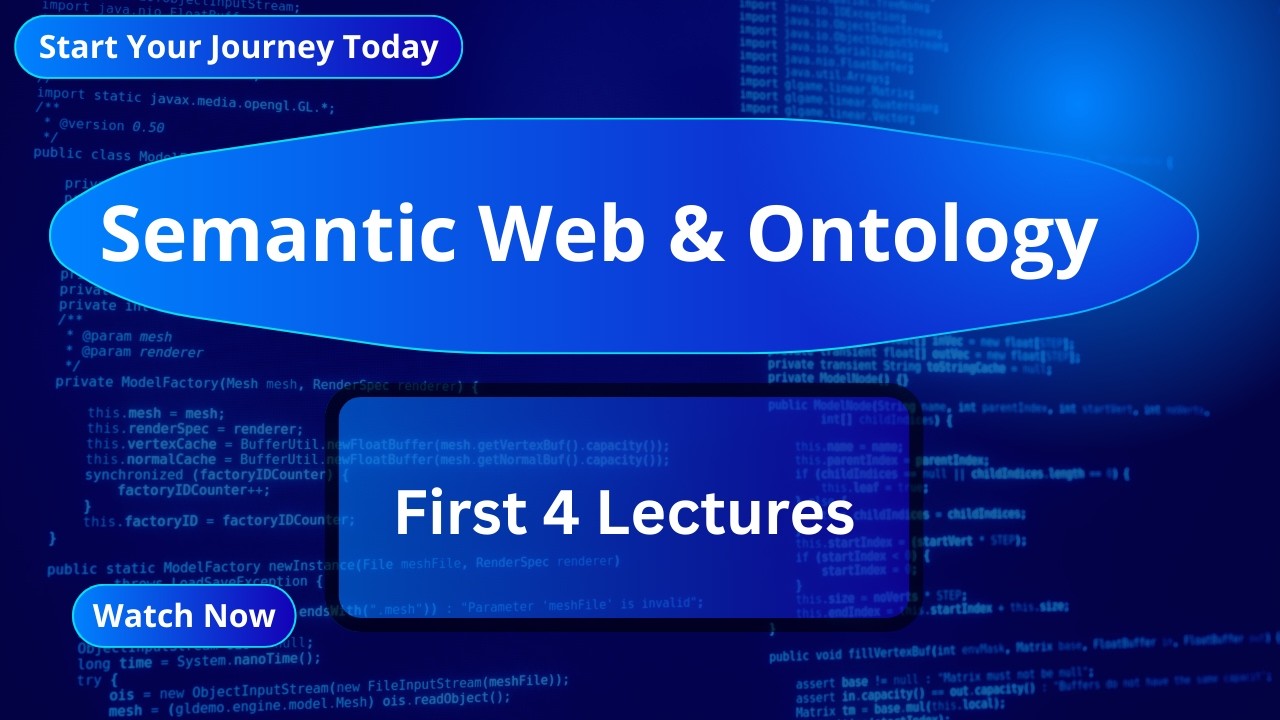 Semantic Web & Ontology ( First 4 Lectures )