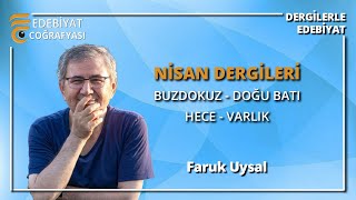 Nisan Dergileri: Buzdokuz - Doğu Batı - Hece -  Varlık | Faruk Uysal