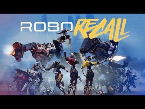 Robo Recall - Full Playthrough - Oculus Rift + Touch
