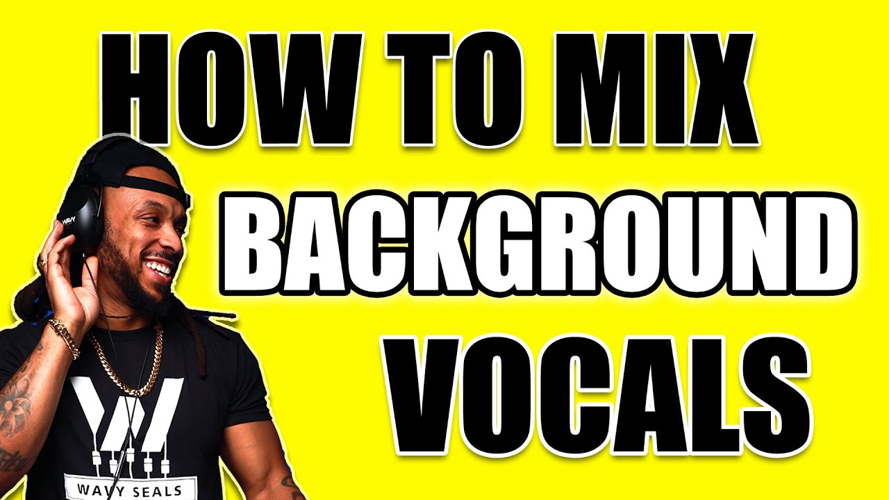 besværlige Kriminel Andre steder How to Mix Background Vocals 2022 - YouTube