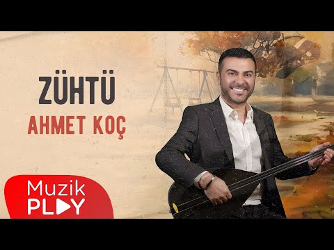 Ahmet Koç - Zühtü (Official Video)