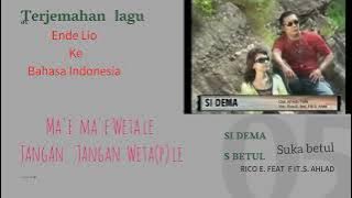 Terjemahan Lagu Ende Lio Ke Bahasa Indonesia// Judul : SI Dema// Rico Feat Fit/