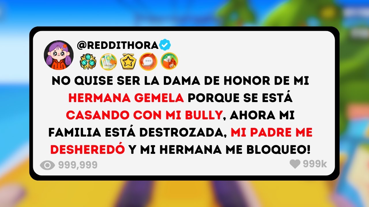 No quise ser la Dama de Honor de mi Hermana GEMELA porque se está CASANDO con mi Bully, ahora...