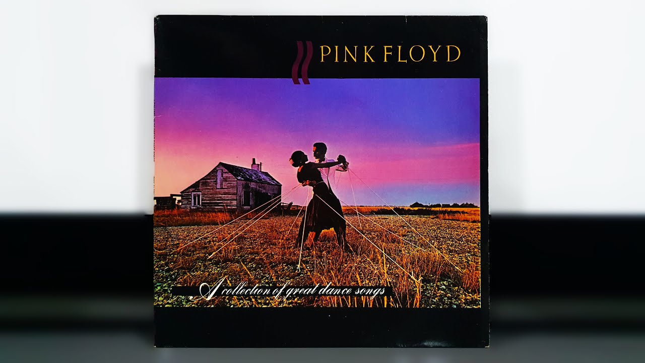 Pink Floyd - A Collection Of Great Dance Songs (Vinyl, 1981) - YouTube