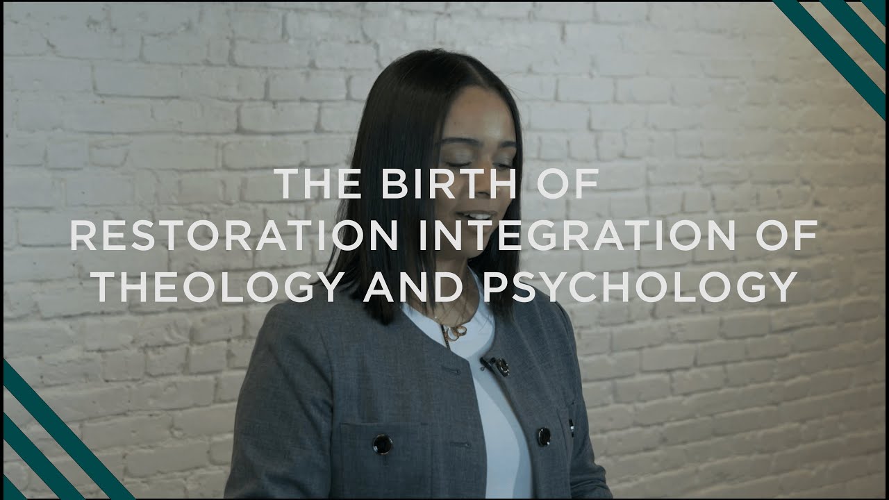 The Birth of Restoration - Integration of Theology and Psychology | Jasmin Morales