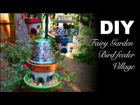 Diy Fairy Garden Bird Feeder Village Youtube