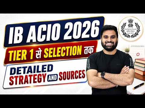 IB ACIO 2026 Vacancy | IB ACIO Tier 1 Selection Strategy | Complete Details