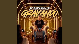 Se For pra Vir Gravando