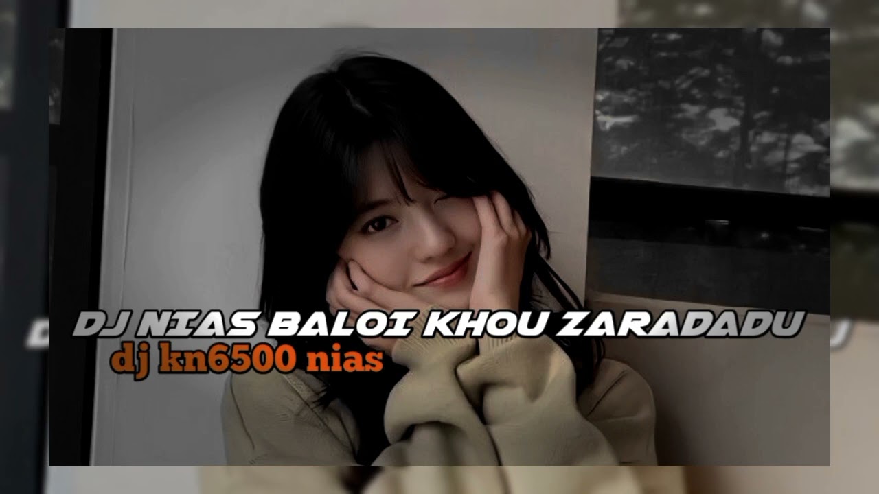 DJ NIAS BALOI KHOU ZARADADU VIRAL TIKTOK TERBARU 