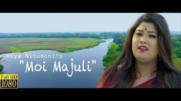 Moi Majuli || Hiya Nitumoni Medhi || Tarun Tanmoy || Official Music Video