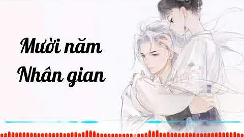 Mười  năm nhân gian