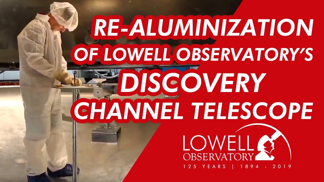 Re-aluminization of Lowell Observatory's Discovery Channel Telescope -  YouTube