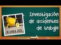 Cómo INVESTIGAR un Accidente de Trabajo? 👁👤