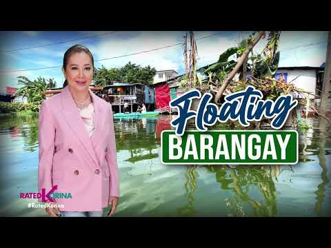 Floating Baranggay | RATED KORINA