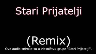 Stari Prijatelji Mix pjesama ♫ 2016 ♫