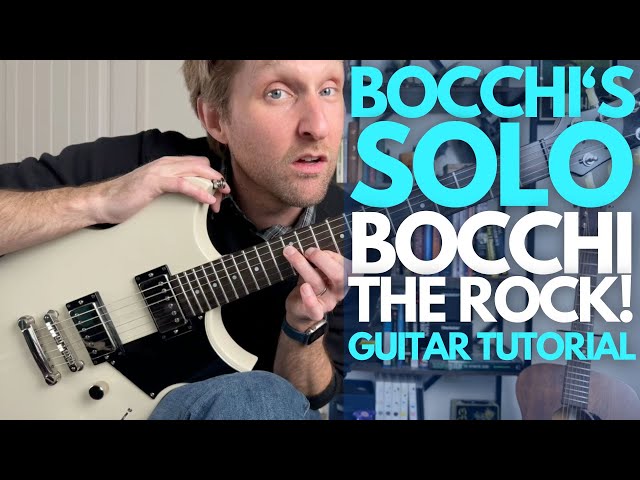 Bocchi's Solo from Bocchi the Rock! Guitar Tutorial - Guitar Lessons with Stuart! class=