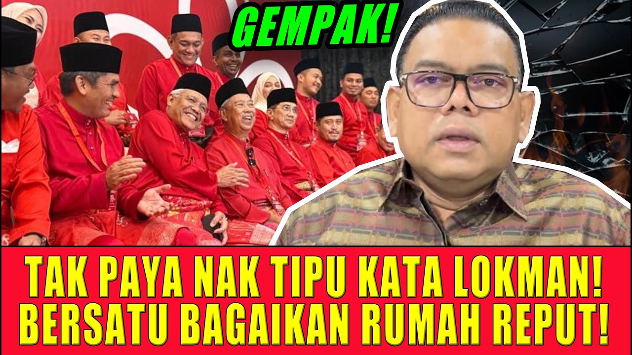TAK PAYA NAK TIPU KATA LOKMAN! BERSATU BAGAIKAN RUMAH REPUT!