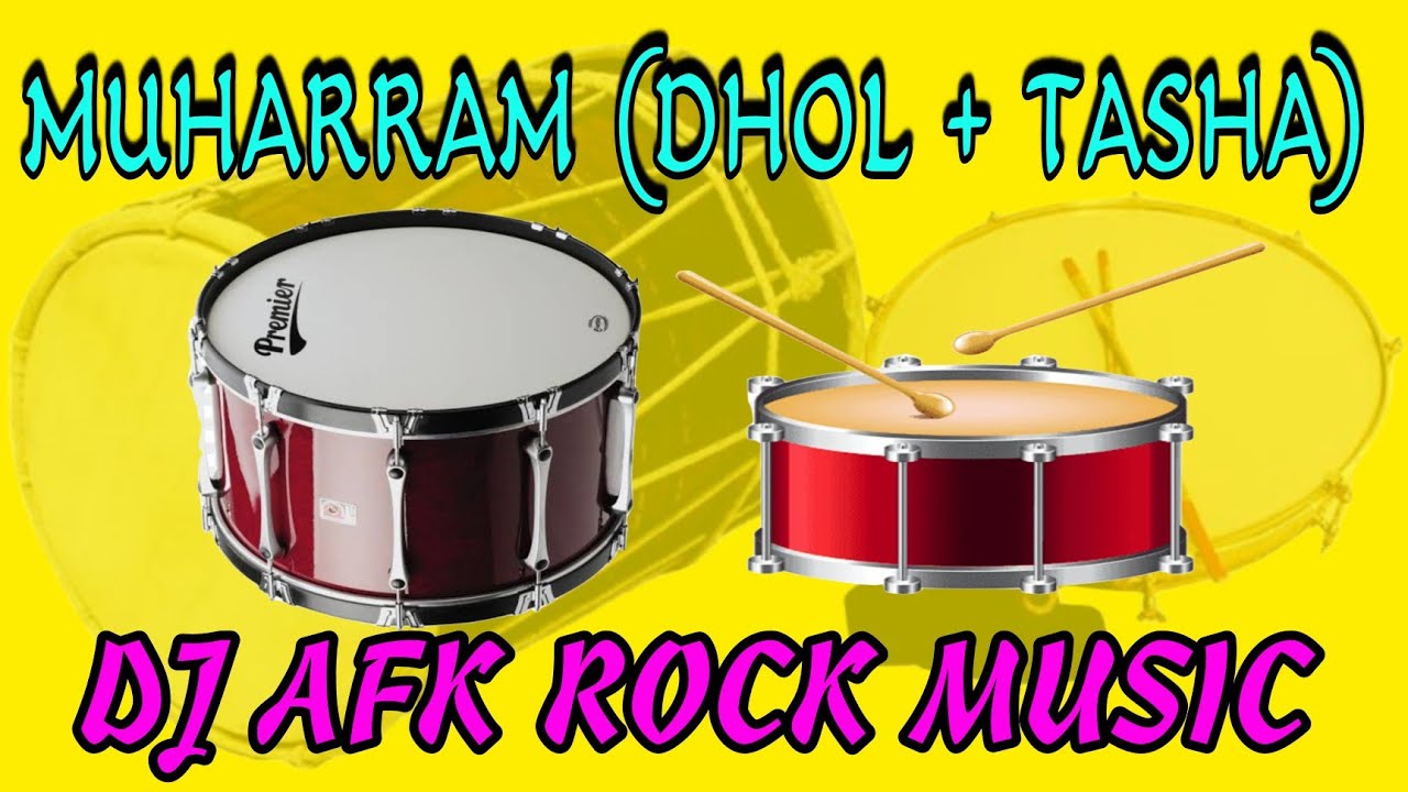 DHOL  TASHA MUHARRAM SPECIAL TASHA DJ AFK ROCK MUSIC