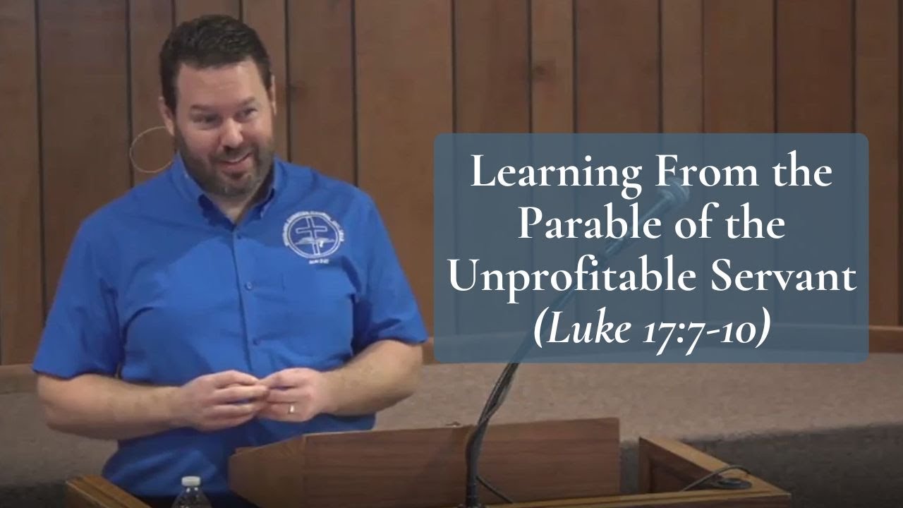 Learning From The Parable Of The Unprofitable Servant Luke 17 7 10 Learning From The Parable Of The Unprofitable Servant Luke 17 7 10
