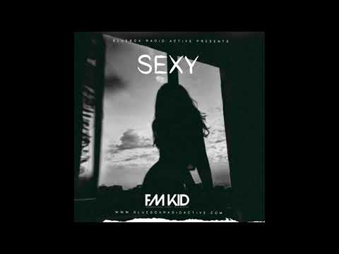 FM Kid - Sexy (Official Audio)