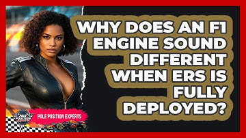 Why Does An F1 Engine Sound Different When ERS Is Fully Deployed? - Pole Position Experts
