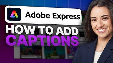 How To Add Captions on Adobe Express (2025 Updated Tutorial)