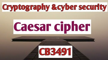 Caesar cipher in Cryptography and cyber security tamil||CCS||Anna university reg-2021.