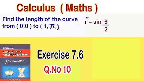 Bsc Calculus ||Ex 7.6( Q.No 10 ) ||Length of the curve | Calculus By SM Yusuf