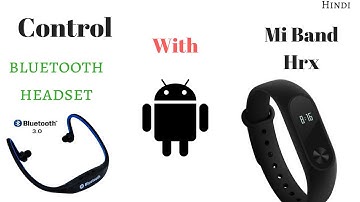 How to Use Mi Band 2 Hrx and Mi Bluetooth Headset at the same time and Music Control