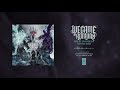 We Came As Romans "What I Wished I Never Had"