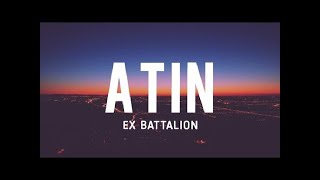 Ex Battalion - ATIN (Lyrics) HD 'atin ang gabing ito'
