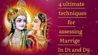 4 ultimate techniques for assessing Marriage through D1 & D9 // D1 & D9 के माध्यम से विवाह का आकलन