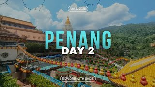 Visit Penang Island - Day 2