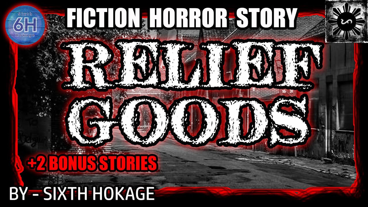 Relief Goods Tagalog Stories Pinoy Creepypasta YouTube relief-goods-tagalog-stories-pinoy-creepypasta-youtube