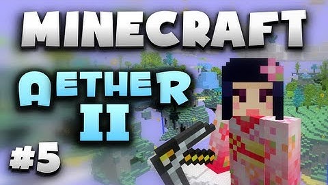 Minecraft: Aether II - Ep.5 w/Chad - LEARNING TO ALTAR