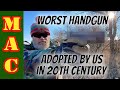 Worst handgun adopted by us military in the 20th century