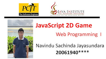 JavaScript 2D Game Development | Java Institute | Navindu Sachinda Jayasundara
