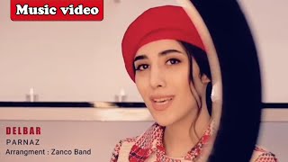 Persian music - parnaz delbar - پرناز  -  دلبر علی پارسا - آهنگ عاشقانه