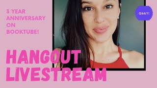 3 Year Booktubaversary Chat/Q&A/Hang-Out
